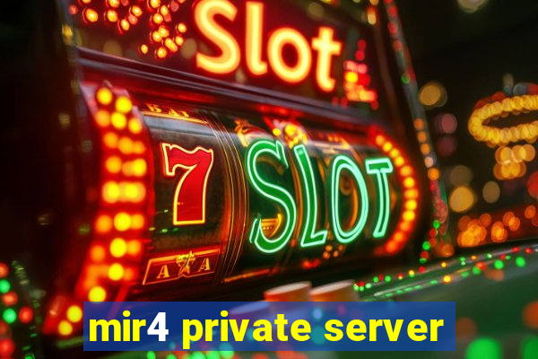 mir4 private server